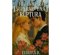 10 pasos para superar una Ruptura