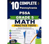 10 Pennsylvania PSSA Grade 5 Math Practice Tests: Bright review, thoughtful practice, and steady confidence for Grade 5