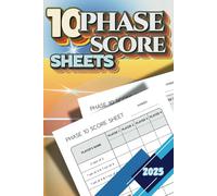 10 Phase Score Sheets: Track Your Games and Improve Your Strategy - Perfect Score Pad for 10 Phase Card Game Fans