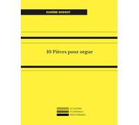 10 Pièces pour orgue: Ten pieces for organ