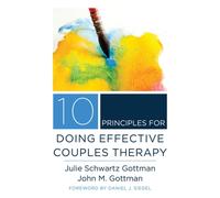 10 Principles for Doing Effective Couples Therapy