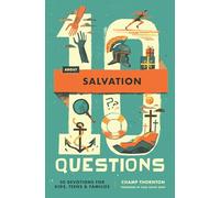 10 Questions about Salvation: 30 Devotions for Kids, Teens, and Families