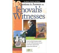 10 Questions & Answers on Jehovah's Witnesses Pamphlet : Key Beliefs, Practices, and History