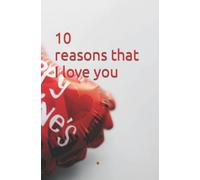 10 reasons that I love you