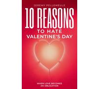 10 Reasons to Hate Valentine’s Day: When Love Becomes an Obligation - Love, Social Pressure, and the Expectations We’ve Normalized