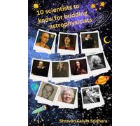 10 scientists to know for budding astrophysicists | Indian Edition