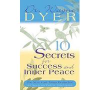 10 Secrets for Success and Inner Peace