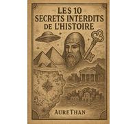10 secrets interdits de l histoire (collection des 10)