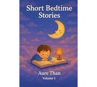 10 Short Bedtime Stories (The Children’s Collection)