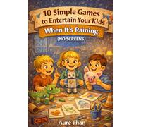 10 simple games to entertain your kids when it's raining (The Children’s Collection)