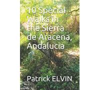10 Special Walks in the Sierra de Aracena, Andalucia (walking in SOuthern Spain)