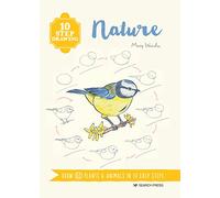 10 Step Drawing: Nature: Draw 60 plants & animals in 10 easy steps