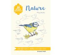 10 Step Drawing: Nature : Draw 60 Plants & Animals in 10 Easy Steps