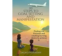 10 Steps to Goal Setting and Manifestation