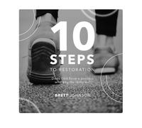 10 Steps to Restoration: Does God have a process whereby he restores?