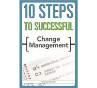 10 Steps to Successful Change Management