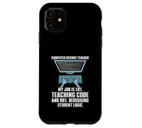 10% Teaching Code 90% Debugging Student Logic Case for iPhone 11