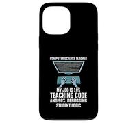 10% Teaching Code 90% Debugging Student Logic Case for iPhone 13 Pro Max