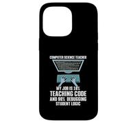 10% Teaching Code 90% Debugging Student Logic Case for iPhone 14 Pro Max