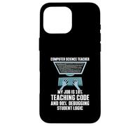 10% Teaching Code 90% Debugging Student Logic Case for iPhone 16 Pro Max