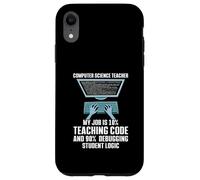 10% Teaching Code 90% Debugging Student Logic Case for iPhone XR