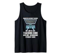 10% Teaching Code 90% Debugging Student Logic Tank Top