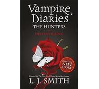 10: The Hunters: Destiny Rising: Book 10 (The Vampire Diaries)