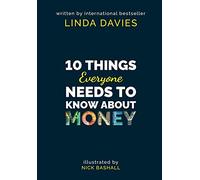 10 Things Everyone Needs to Know About Money