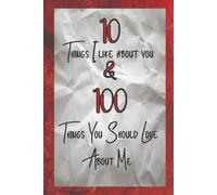 10 Things I Like About You and 100 Things You Should Love About Me