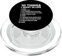 10 Things I Want In Life Cars Funny Car Lover Car Guy PopSockets PopGrip for MagSafe