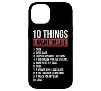 10 Things I Want In Life Cars Garage Funny Car Lover Case for iPhone 14