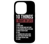 10 Things I Want In Life Cars Garage Funny Car Lover Case for iPhone 14 Pro