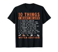 10 Things I Want in Life Funny Witch Halloween T-Shirt
