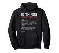 10 Things I Want In My Life Cars More Cars car Pullover Hoodie
