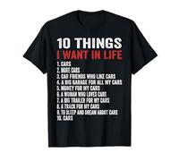 10 Things I Want In My Life Cars More Cars Car T-Shirt T-Shirt