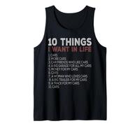 10 Things I Want in My Life Cars More Cars car Tank Top