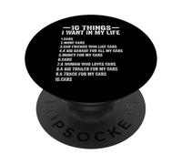 10 Things I Want In My Life Cars More Cars Funny Car Lover PopSockets Adhesive PopGrip