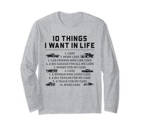 10 Things I Want In My Life Cars More Cars Mechanic Car Long Sleeve T-Shirt
