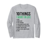 10 Things I Want In My Life Cats More Cats Man Long Sleeve T-Shirt