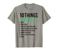 10 Things I Want In My Life Dogs More Dogs Woman T-Shirt