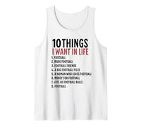 10 Things I Want In My Life Football More Football Tank Top