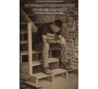 10 Things I've Learned in 10 Years of Sobriety