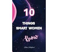 10 Things Smart Woman Know: 1 (The 10 Things Series)