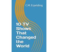 10 TV Shows That Changed the World