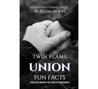 10 Twin Flame Union Facts: The Journey of Oneness: 3