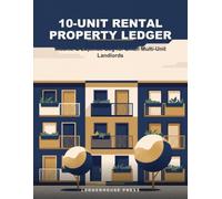 10-Unit Rental Property Ledger: Income & Expense Log for Small Multi-Unit Landlords