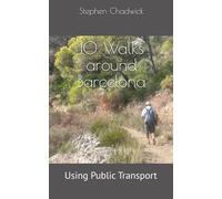10 Walks around Barcelona using public transport (Walks with Public Transport)