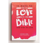 10 Ways to Fall in Love with Your Bible