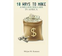 10 WAYS TO MAKE A MILLION DOLLARS IN AFRICA