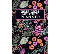 10 Year Monthly Planner 2025-2034: 120 Months | Ten Years from January 2025 to December 2034 | A5 format | 287 pages.